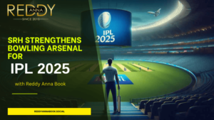 Read more about the article SRH Revamps Bowling Lineup for IPL 2025 with Reddy Anna’s Expert Guidance