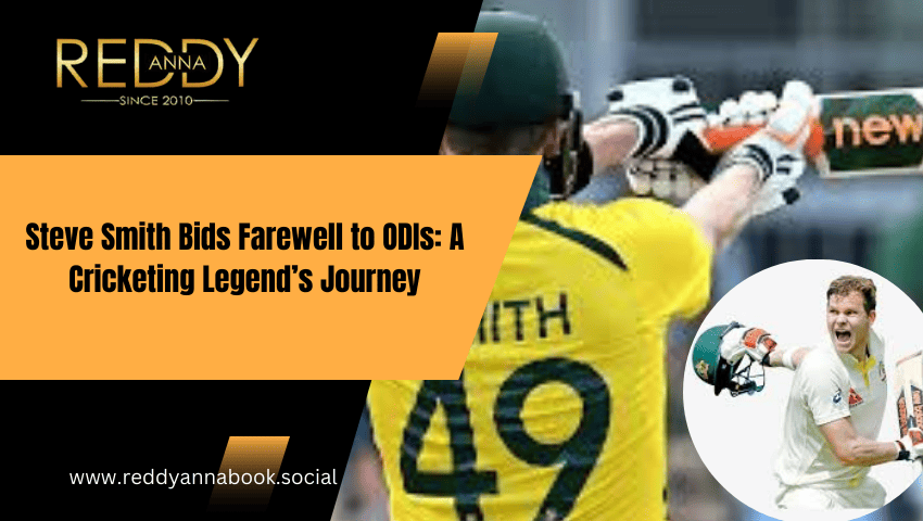 You are currently viewing Steve Smith Bids Farewell to ODIs: A Cricketing Legend’s Journey