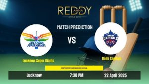 Read more about the article Lucknow Super Giants vs Delhi Capitals | Match 40 | Reddy Anna Book Predictions & Fantasy Tips