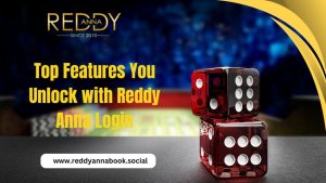 Read more about the article Top Features You Unlock with Reddy Anna Login