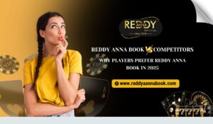 Read more about the article Reddy Anna Book vs Competitors: Why Players Prefer Reddy Anna Book in 2025