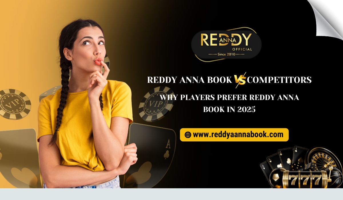 You are currently viewing Reddy Anna Book vs Competitors: Why Players Prefer Reddy Anna Book in 2025